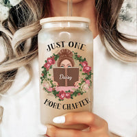 Thumbnail for Personalized Glass Bottle/Frosted Bottle With Lid & Straw - Gift For Book Lovers - Just One More Chapter AF