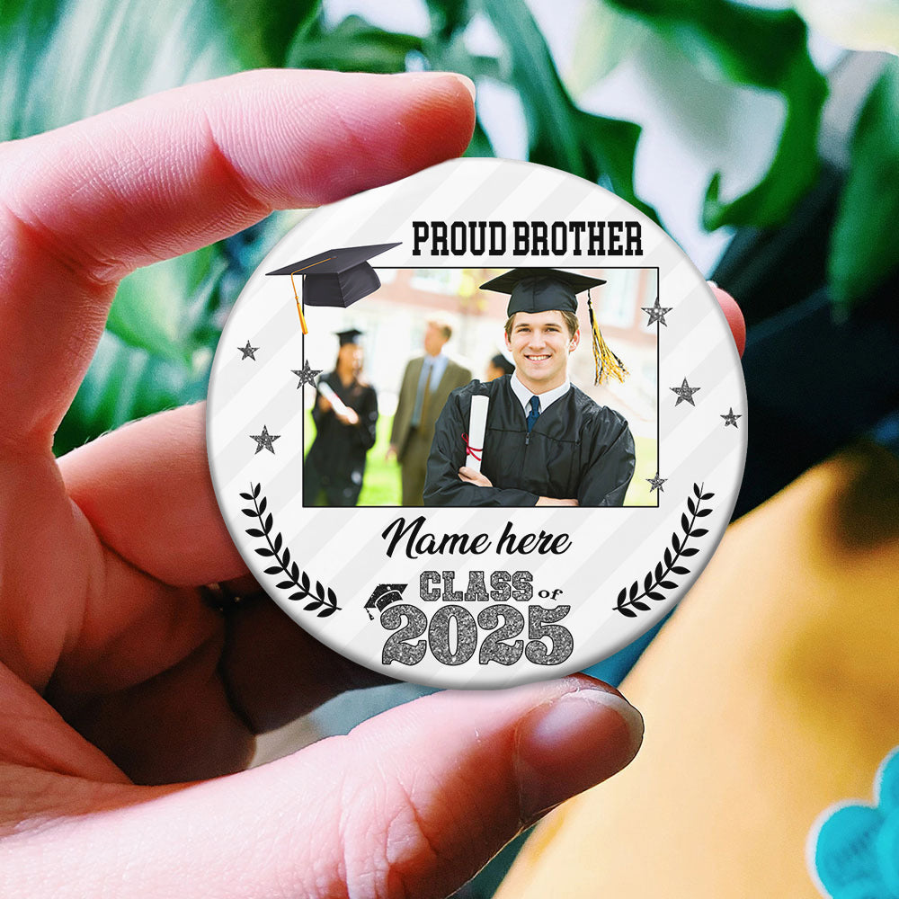 Custom Proud Family 2025 Photo Graduation Class Of 2025 Badge Pin Button, Graduation Gift
