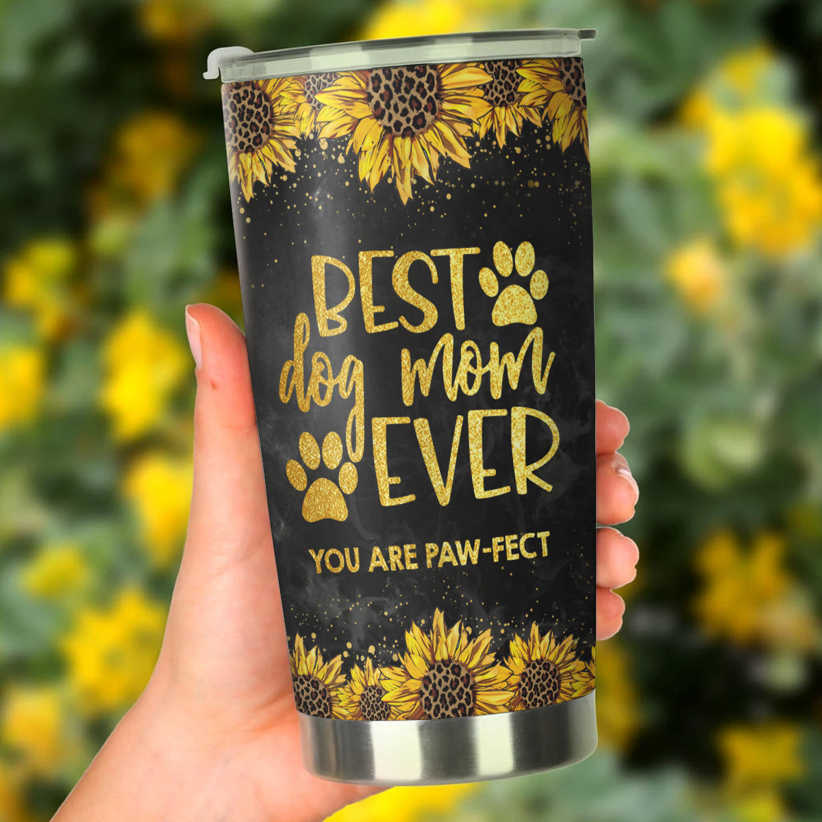 Best Dog Mom Ever You are PAW-fect Tumbler, Dog Lover Gift AA