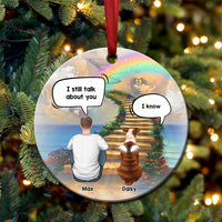 Thumbnail for Personalized I Still Talk About You Memorial Dog Loss Of Pet Ceramic Christmas Ornament AE
