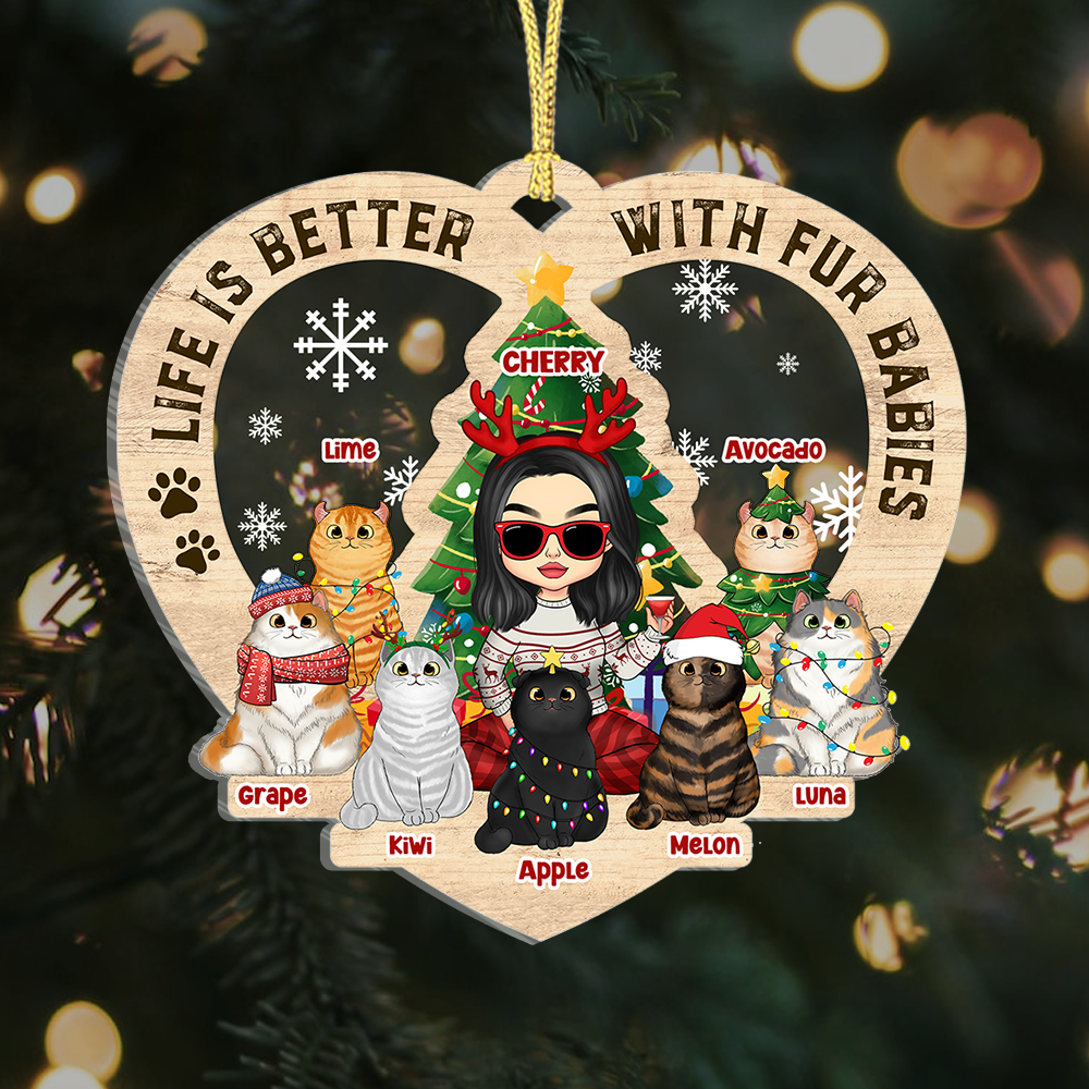 Personalized Christmas Life Is Better With Fur Babies Printed Wood Ornament, Gift For Cat Lovers AE