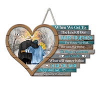 Thumbnail for Personalized When We Get To The End Couple Wood Sign, Valentine's Day Gift For Couple Z