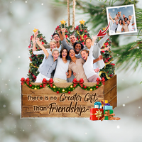 Thumbnail for Personalized Upload Photo There is No Greater Gift Than Friends Christmas Printed Acrylic Ornament AC