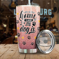 Thumbnail for Home Is Wherever My Dog Is Tumbler AA