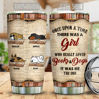 Thumbnail for A Girl Loved Books Dogs Custom Tumbler, DIY Gift For Dog Lovers AA
