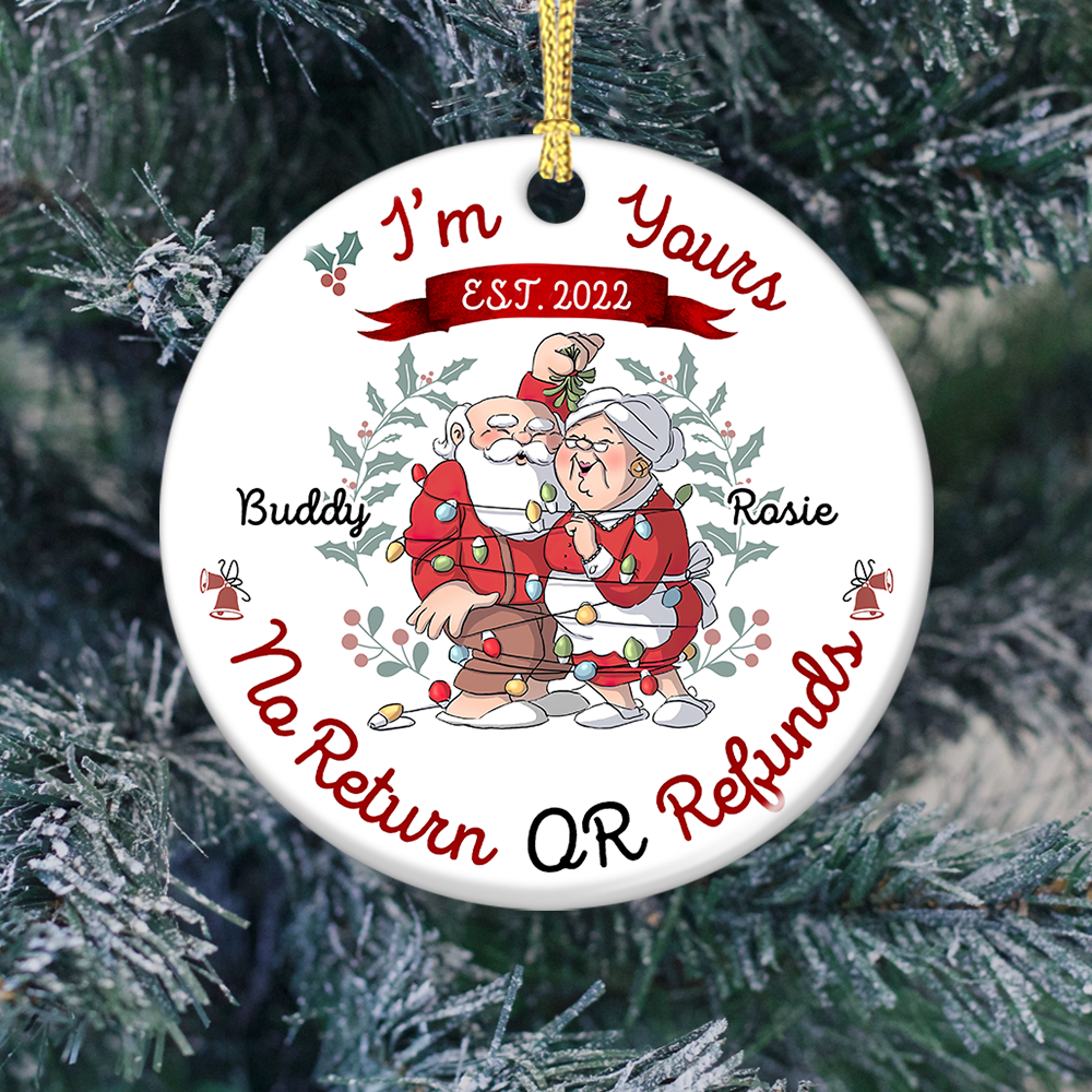 Personalized I'm Yours No Refund Santa Claus Couple Printed Ceramic Ornament, Gift For Grandparent AE