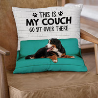 Thumbnail for Custom Dog Photo This Is My Couch Sit Over There Pillow, Custom Gift For Dog Lovers AD