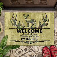 Thumbnail for Welcome Just Kidding Please Go Home I'm Hunting - Funny Doormat AB