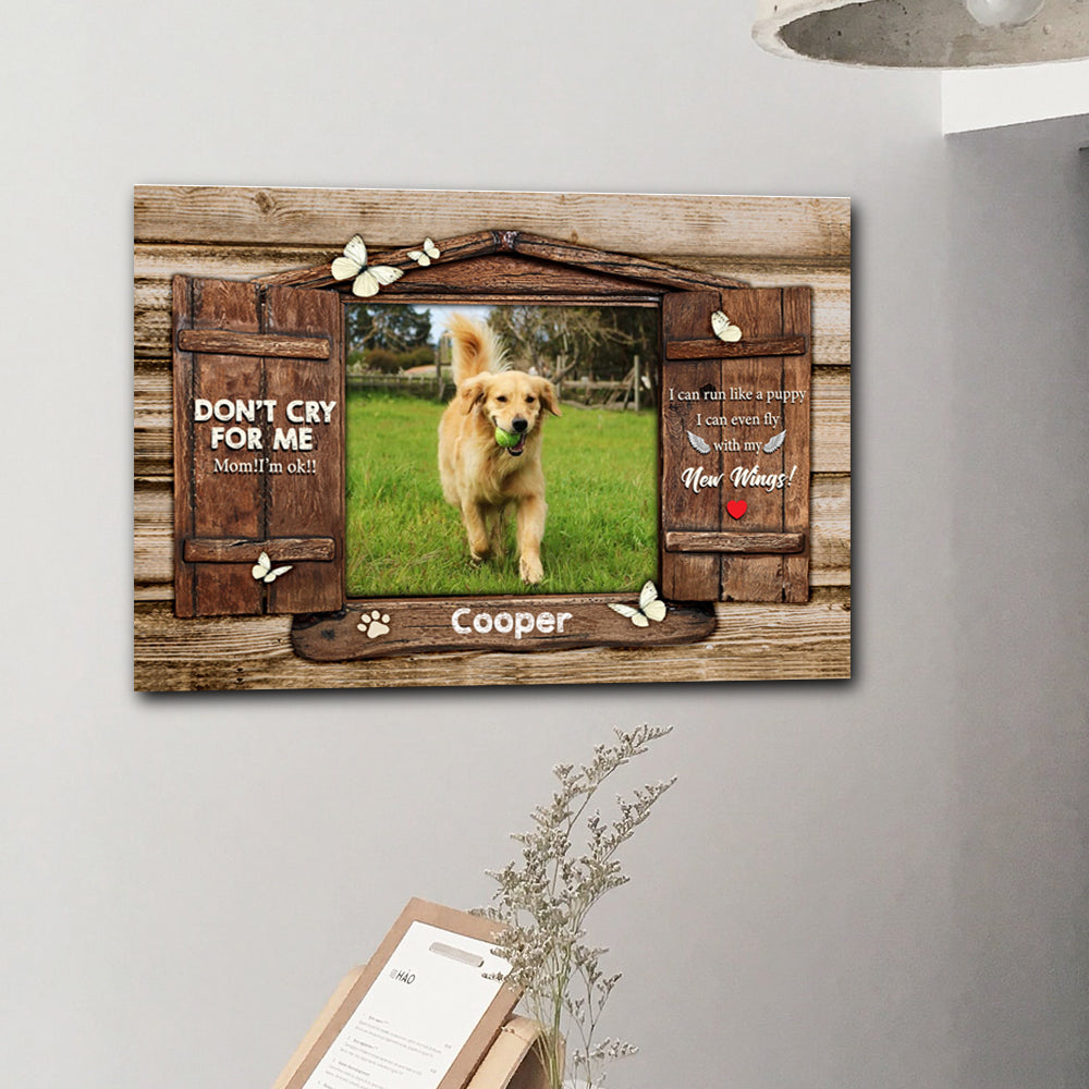 Don't Cry For Me - Personalized Memorial Canvas, Memorial Gift For Pet Lovers AK