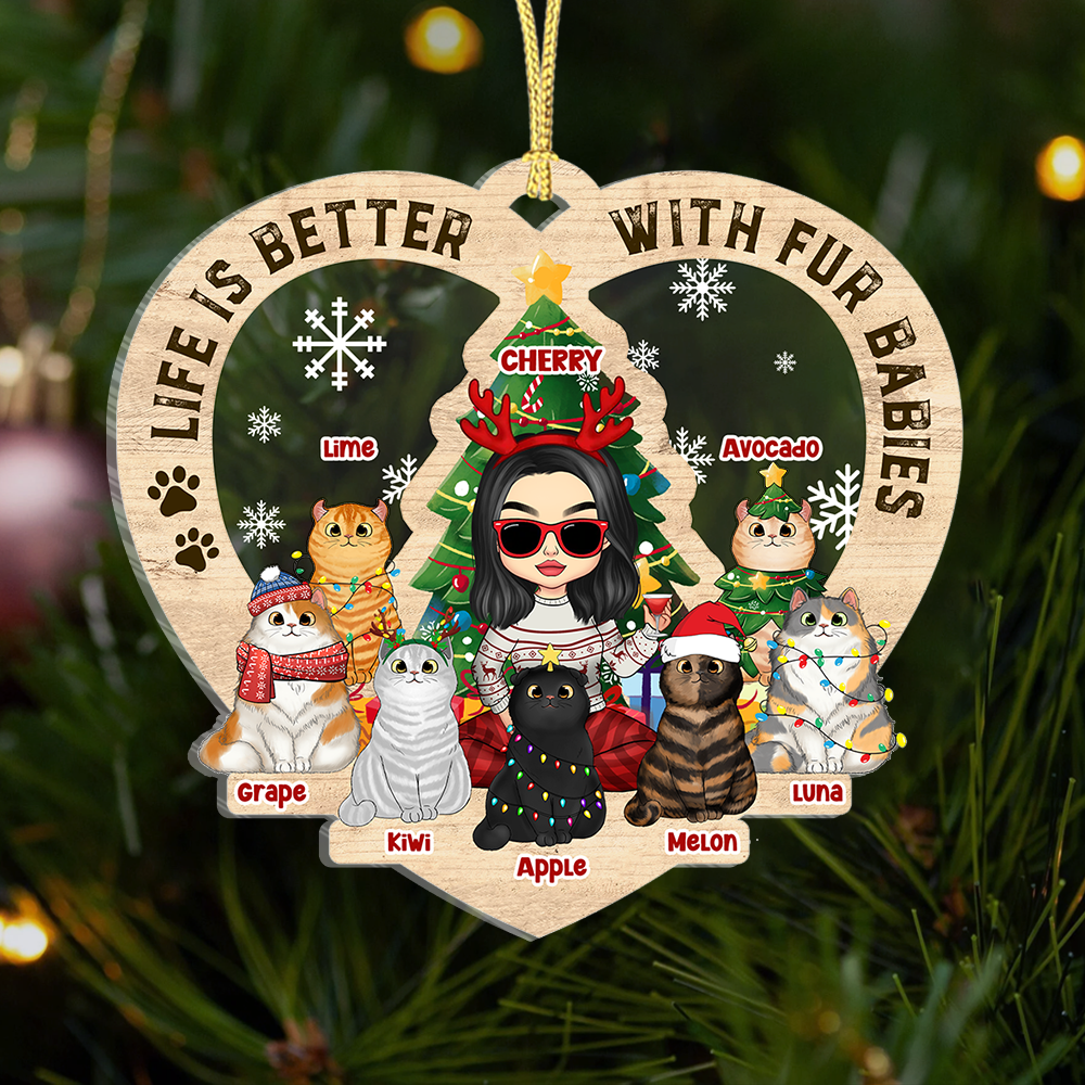 Personalized Christmas Life Is Better With Fur Babies Printed Wood Ornament, Gift For Cat Lovers AE