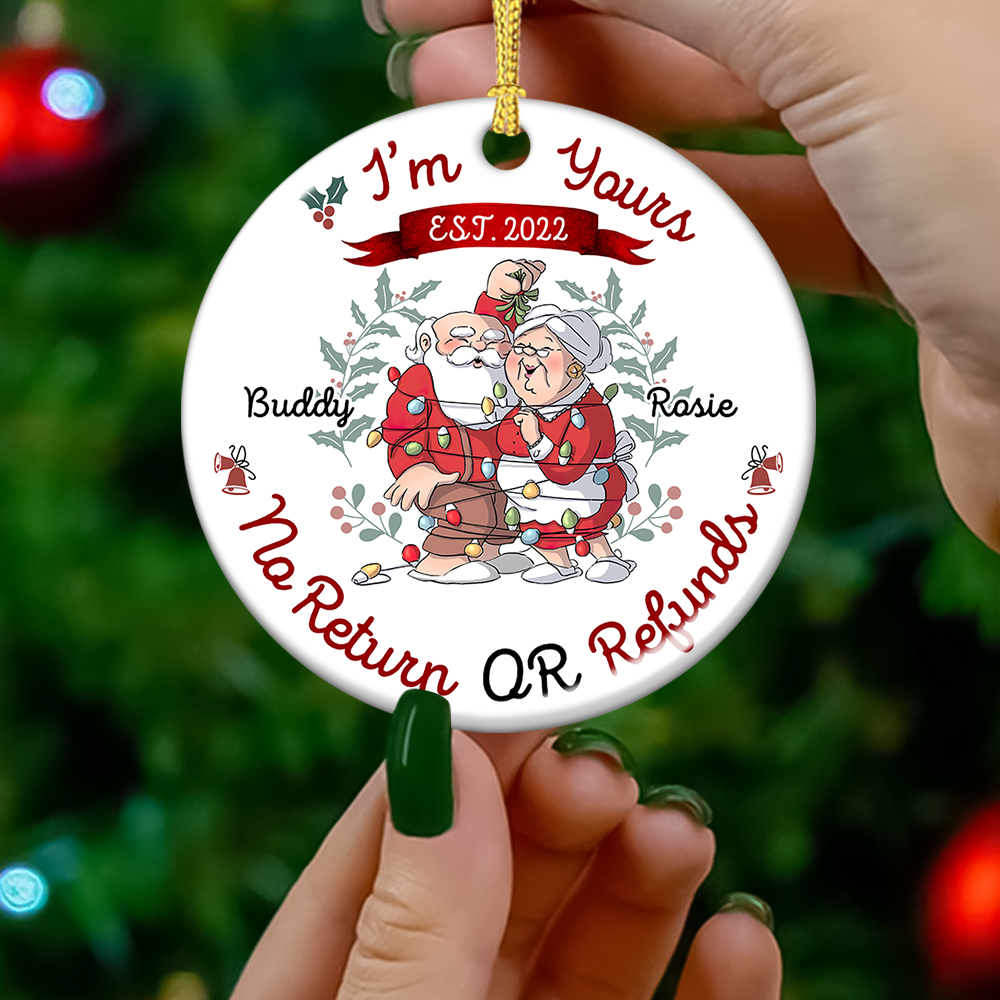 Personalized I'm Yours No Refund Santa Claus Couple Printed Ceramic Ornament, Gift For Grandparent AE