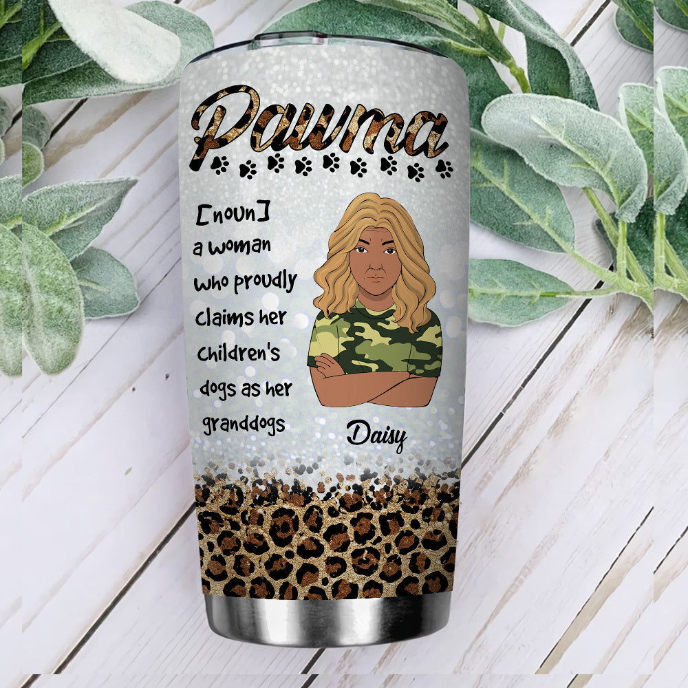 Pawma Who Proudly Custom Tumbler, DIY Gift For Dog Lovers AA