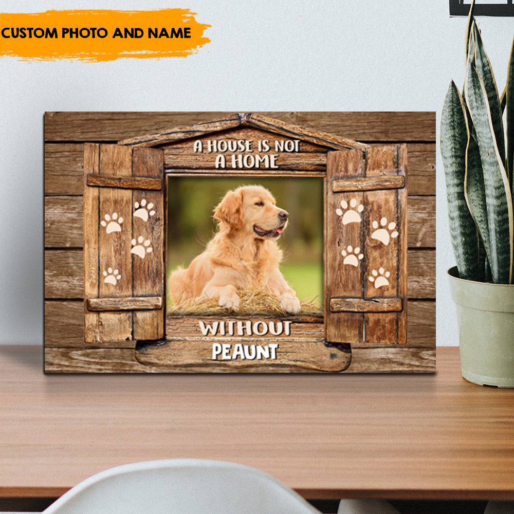 A Home is Not a Home Without You - Personalized Pet Canvas AK