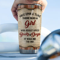 Thumbnail for A Girl Loved Books Dogs Custom Tumbler, DIY Gift For Dog Lovers AA