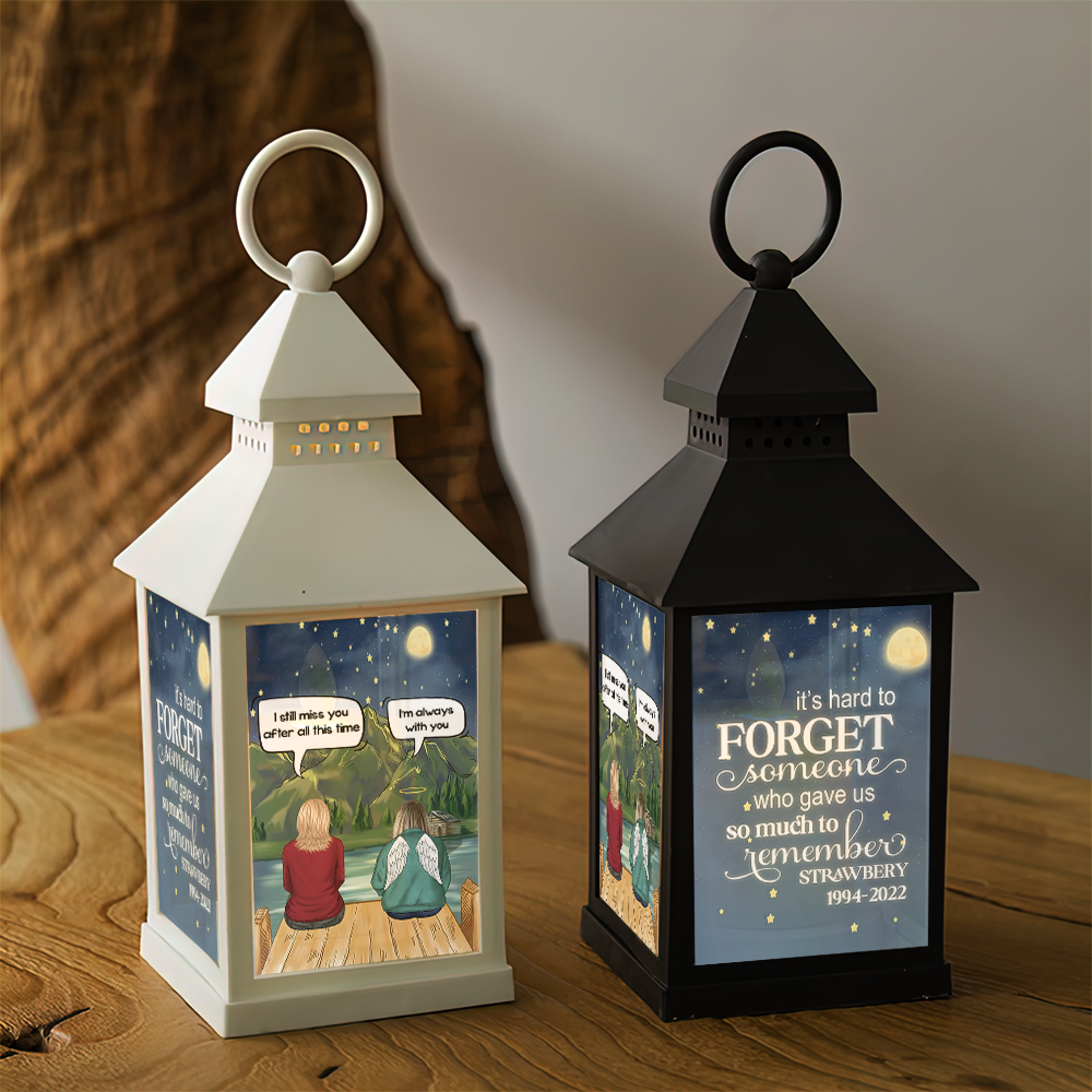 Custom It's Hard To Forget Someone Lantern II, Memorial Gift YHN-THUY
