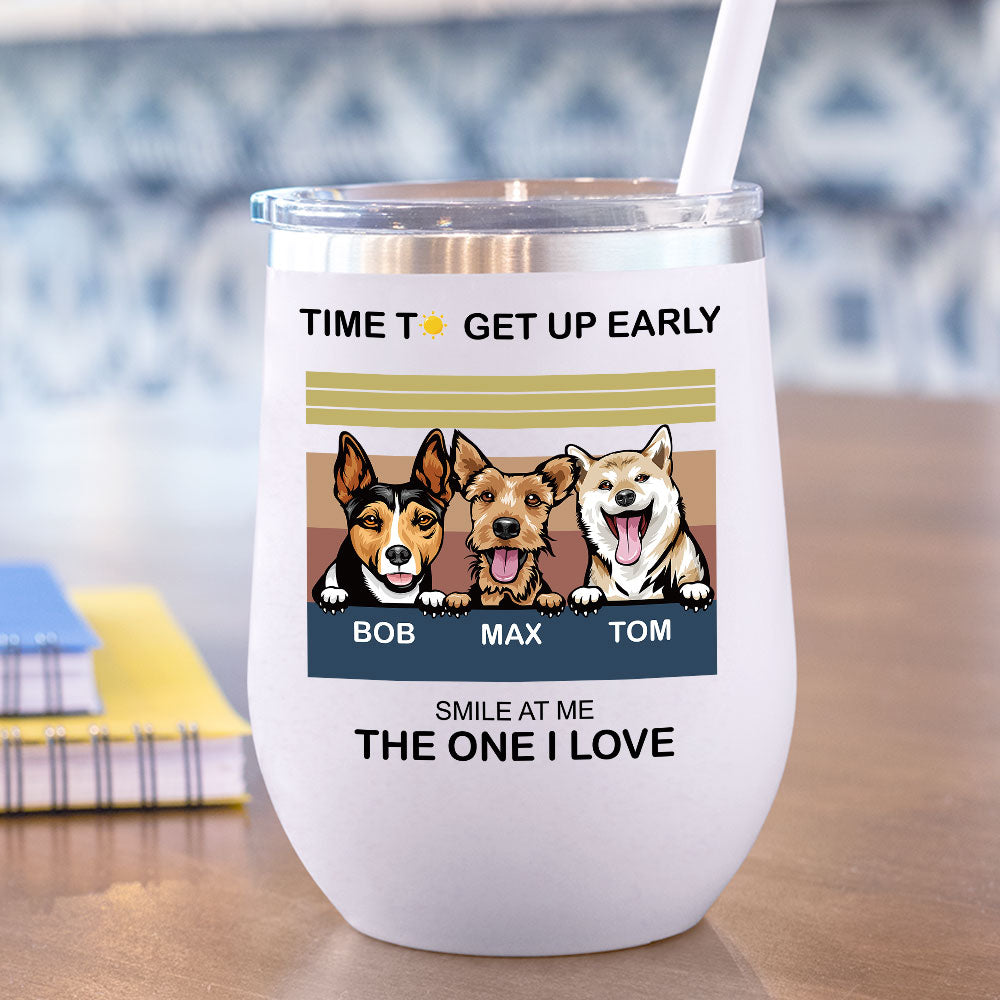 Time To Get Up Early- 12oz Personalized 304 Grade Stainless Steel Dog Tumbler AA
