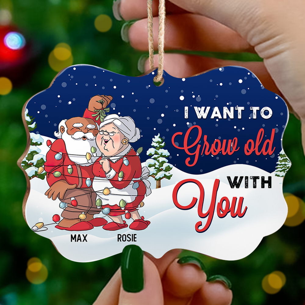Personalized I Want To Grow Old With You Couple Printed Wood Ornament, Customized Holiday Ornament AE