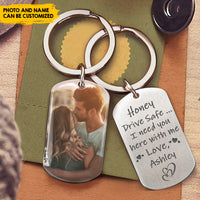 Thumbnail for Drive Safe I Need You Here With Me Keychain Trucker Husband Gift Drive Safe Jewelry Gift For Dad Boyfriend New Driver AA