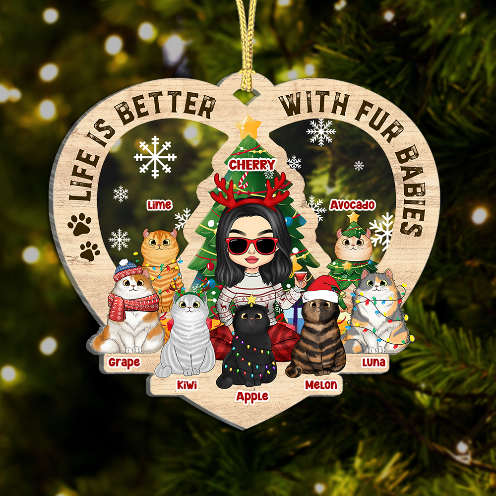Personalized Christmas Life Is Better With Fur Babies Printed Wood Ornament, Gift For Cat Lovers AE