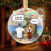 Thumbnail for Personalized I Still Talk About You Memorial Dog Loss Of Pet Ceramic Christmas Ornament AE