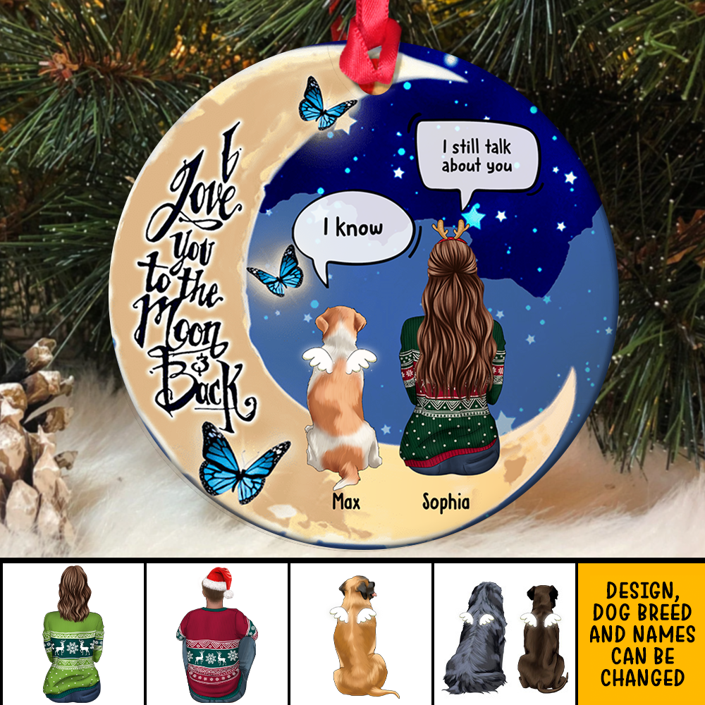 I Love You To The Moon And Back  Christmas Ceramic Ornament  - Dog, Cat Memorial Gift AE