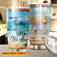 Thumbnail for And So Together We Built A Life We Love Personalized Tumbler AA