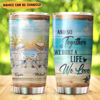 Thumbnail for And So Together We Built A Life We Love Personalized Tumbler AA