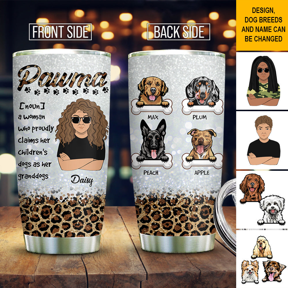 Pawma Who Proudly Custom Tumbler, DIY Gift For Dog Lovers AA