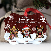 Thumbnail for Dear Santa Define Naughty Christmas Dog Personalized Aluminum Ornament,  Christmas Gift For Dog Lovers AE