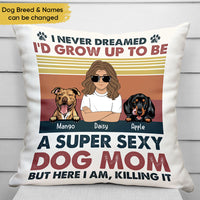 Thumbnail for Personalized Super Sexy Dog Mom Pillow, Gift For Dog Lover AD