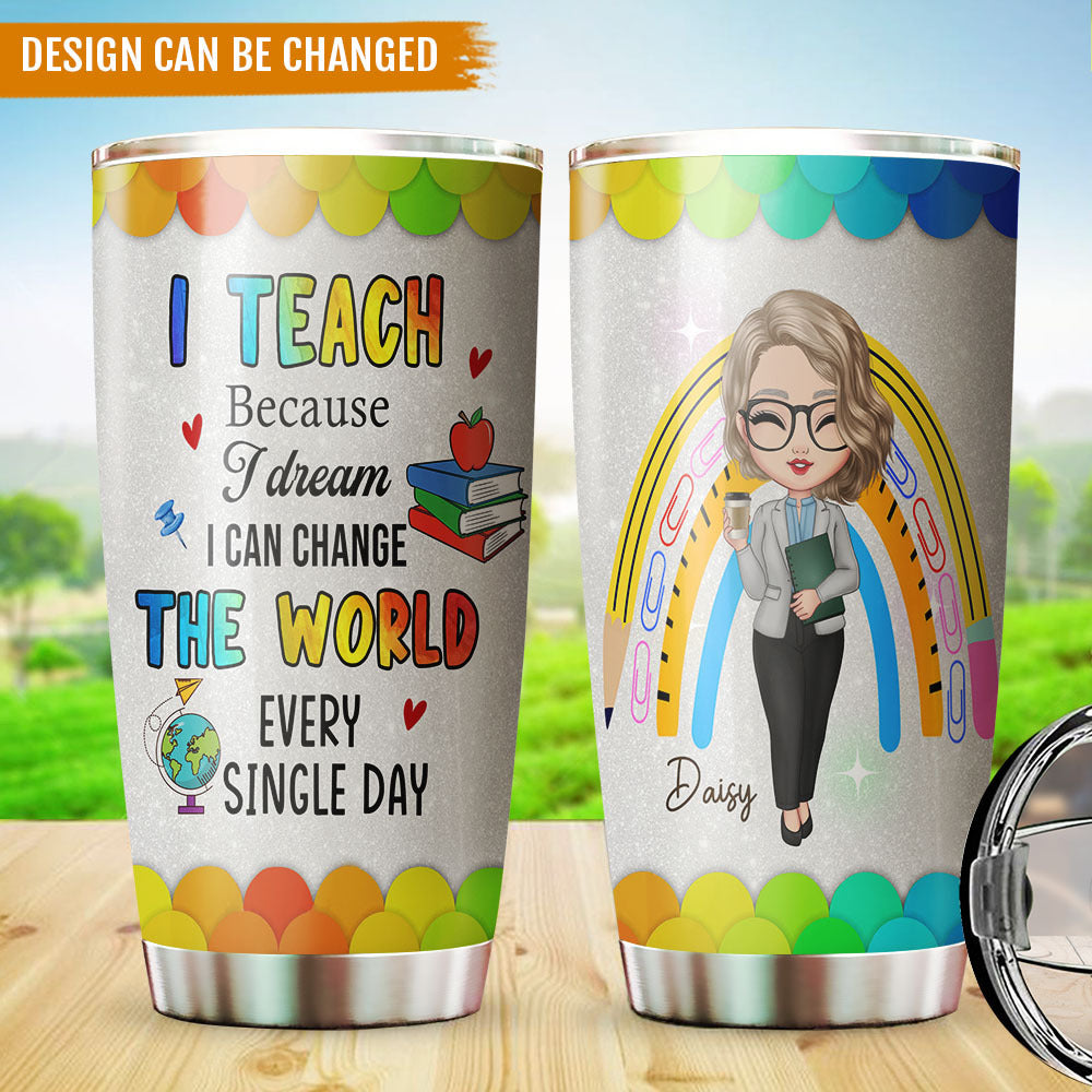 I Can Change The World Teacher Tumbler, Best Gift For Back To School AA