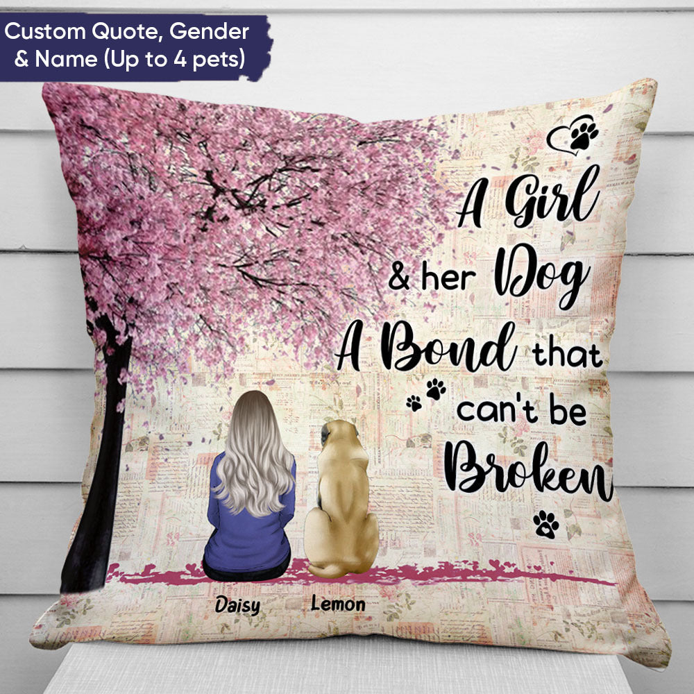 Personalized A Girl & Her Dog A Bond That Can't Be Broken Pillow, Gift For Dog Mom Dog Dad AD