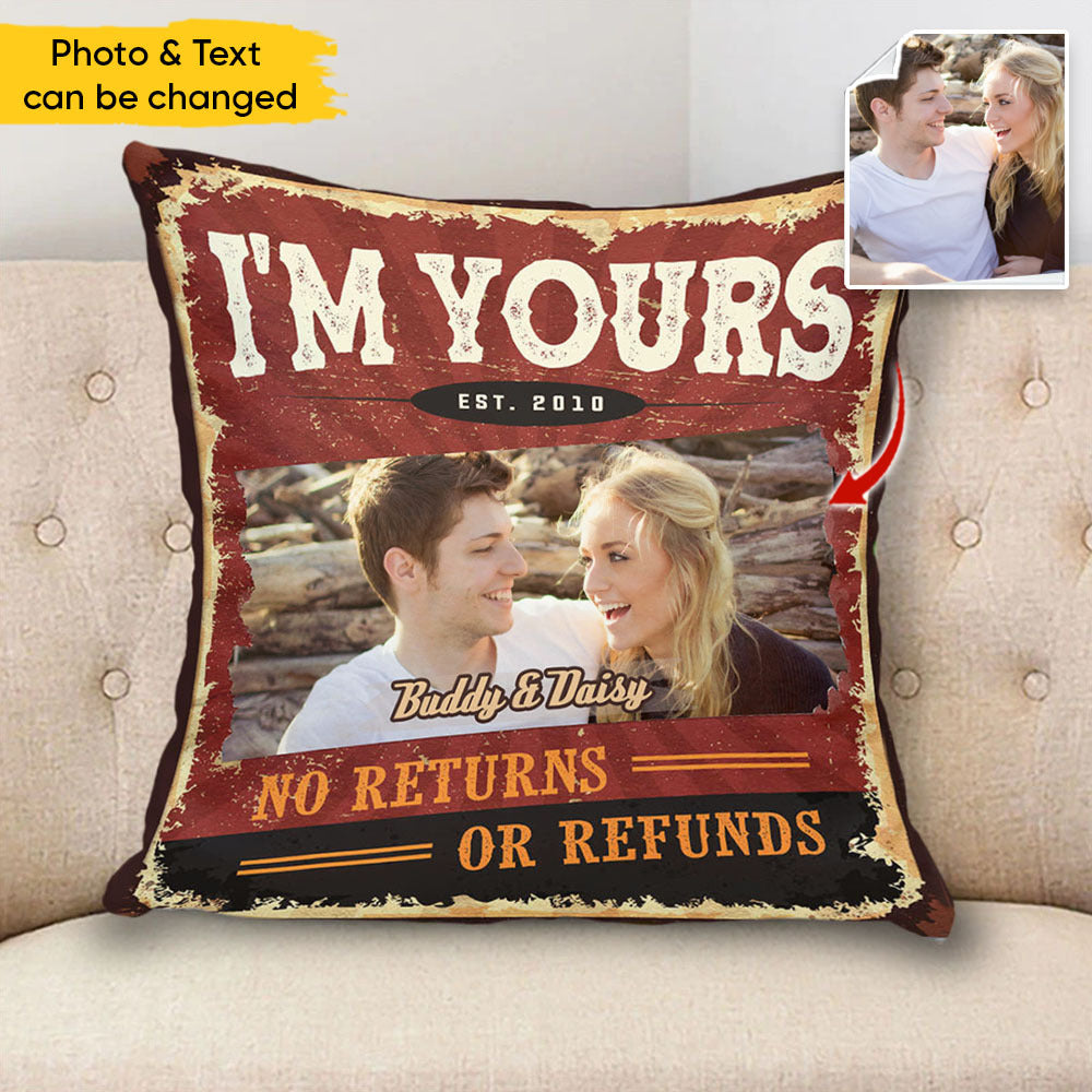 Personalized I'm Yours No Return No Refund Couple Pillow, Valentine Day Gift AD