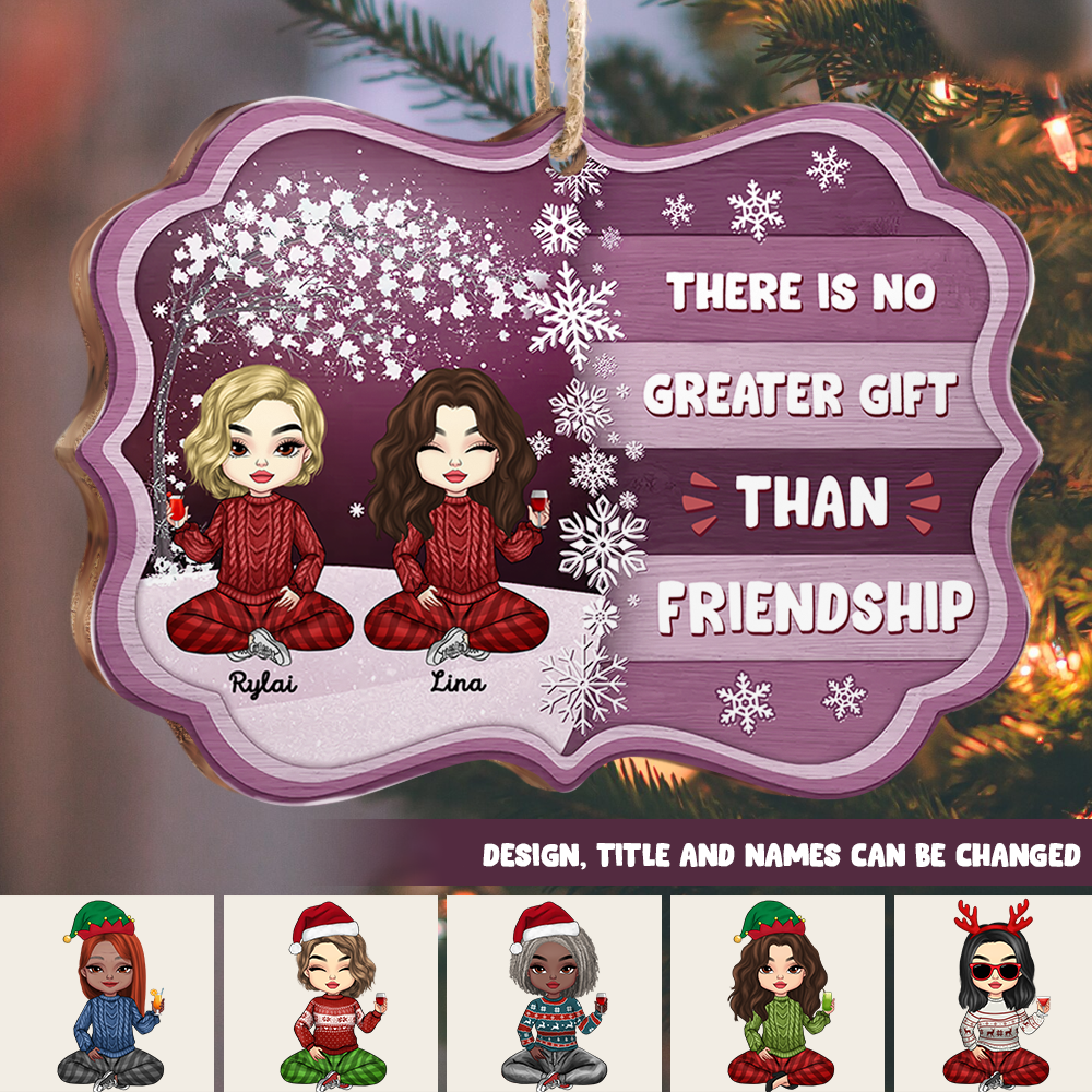 Personalized There Is No Greater Gift Than Besties Friend Printed Wood Ornament, Christmas Gift For BFF AE