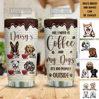 Thumbnail for Personalized Dog Mom Need Coffee Peopley Outside Steel Tumbler, Best Gift for Dog Lovers AA