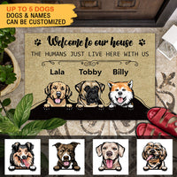 Thumbnail for Welcome To Our House - The Humans Live Here With Us - Dogs Personalized Doormat AB