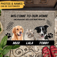 Thumbnail for Welcome to Our Home The Humans Just Live Here with Us - Upload Pets Photos Doormat AB