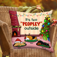 Thumbnail for It's Too Peopley Outside Dog Personalized Dog Christmas Pillow, Christmas Gift For Dog Lovers AD