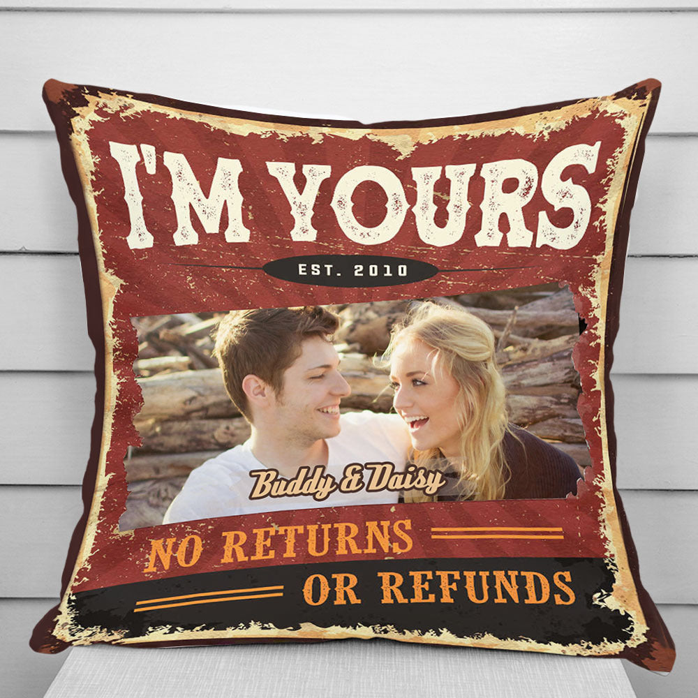 Personalized I'm Yours No Return No Refund Couple Pillow, Valentine Day Gift AD