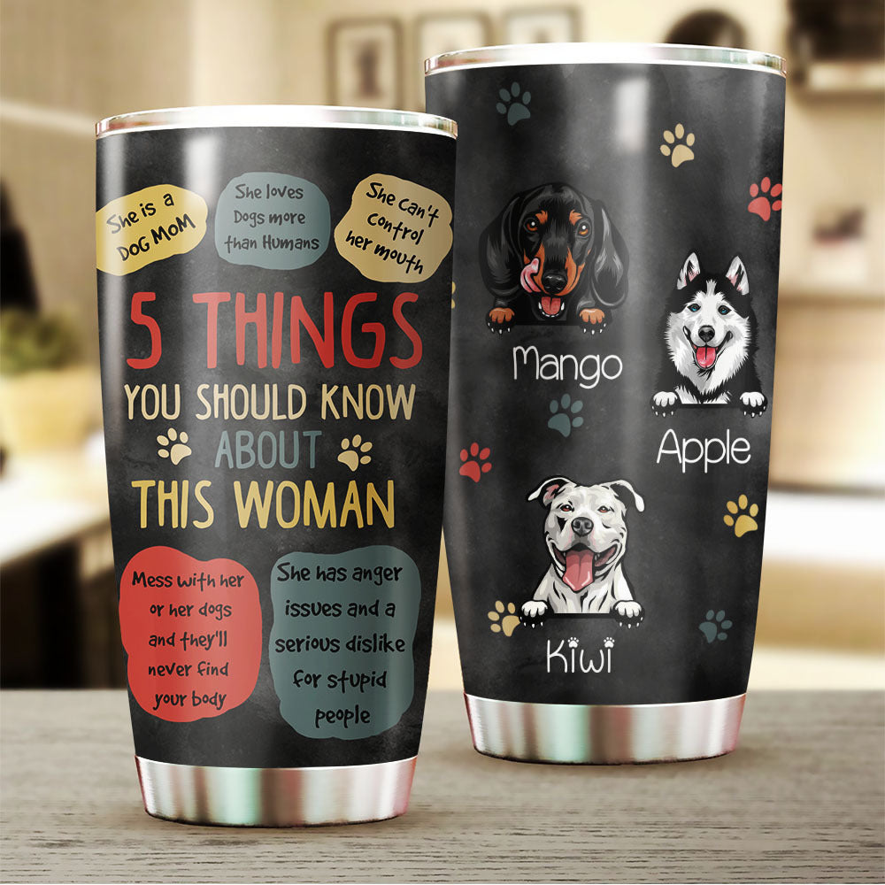 Five Things You Should Know About This Dog Mom Personalized Steel Tumbler, Best Gift for Dog Lovers AA