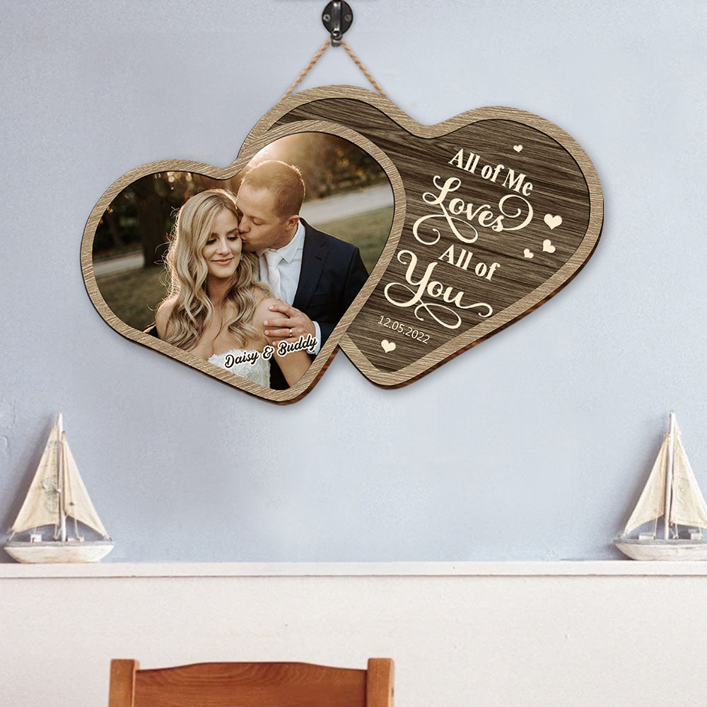 Personalized All Of Me Loves All Of You Couple Wooden Sign, Valentine's Day Gift For Couple Z