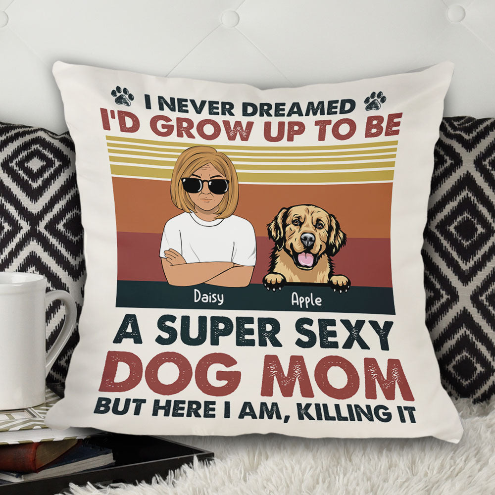 Personalized Super Sexy Dog Mom Pillow, Gift For Dog Lover AD