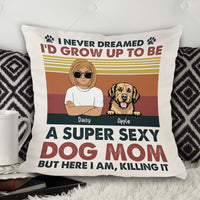 Thumbnail for Personalized Super Sexy Dog Mom Pillow, Gift For Dog Lover AD