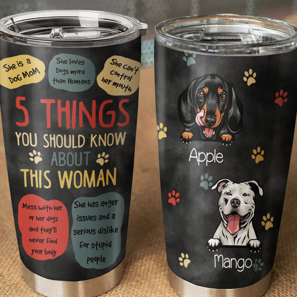 Five Things You Should Know About This Dog Mom Personalized Steel Tumbler, Best Gift for Dog Lovers AA