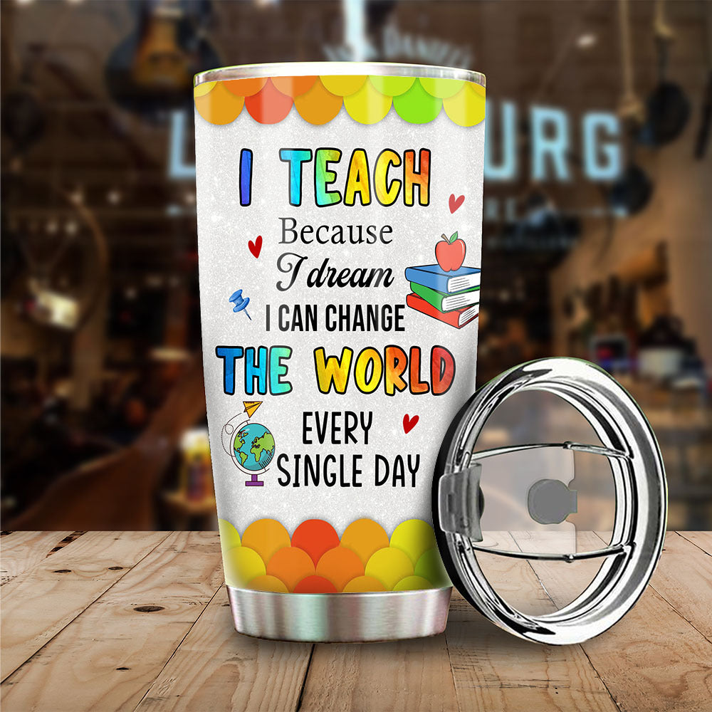 I Can Change The World Teacher Tumbler, Best Gift For Back To School AA