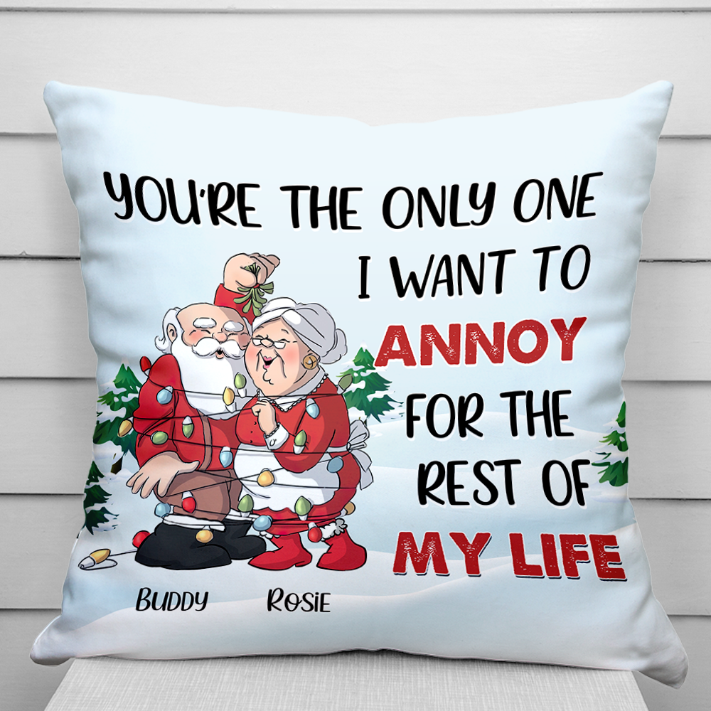 Personalized You Are The One I Want To Annoy Santa Claus Couple Pillow, Christmas Gift For Love Couple AD
