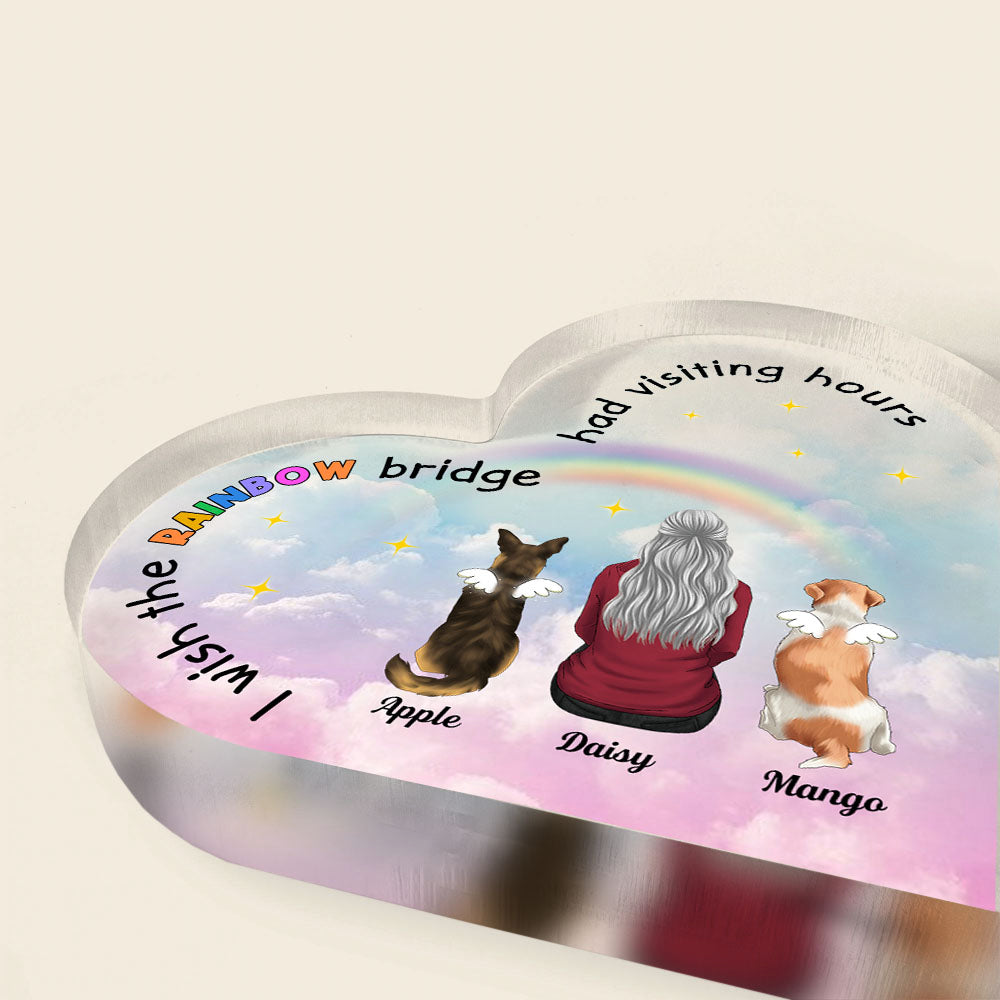 The Rainbow Bridge Had Visiting Hours - Dog Memorial Gift - Heart Acrylic Plaque  - AA