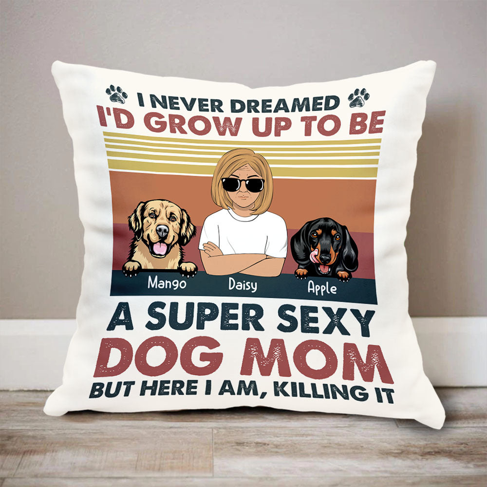 Personalized Super Sexy Dog Mom Pillow, Gift For Dog Lover AD