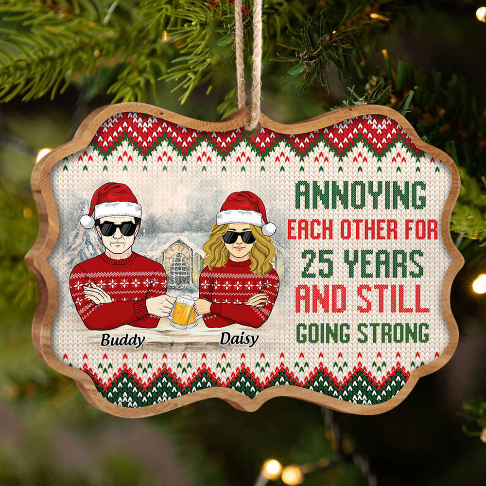 Annoying Each Other For So Many Years Couple Printed Wood Ornament AE