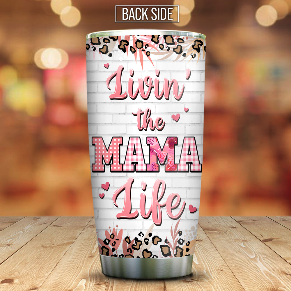 Personalized Livin' The Mom Life Tumbler, Gift For Mom AA